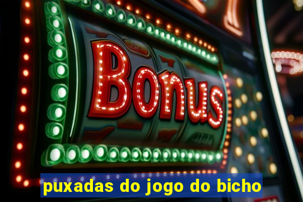 puxadas do jogo do bicho